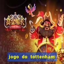 jogo do tottenham hoje palpite